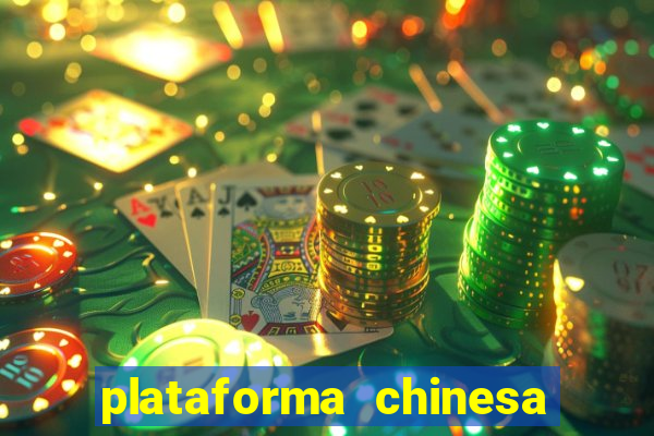 plataforma chinesa do tigrinho